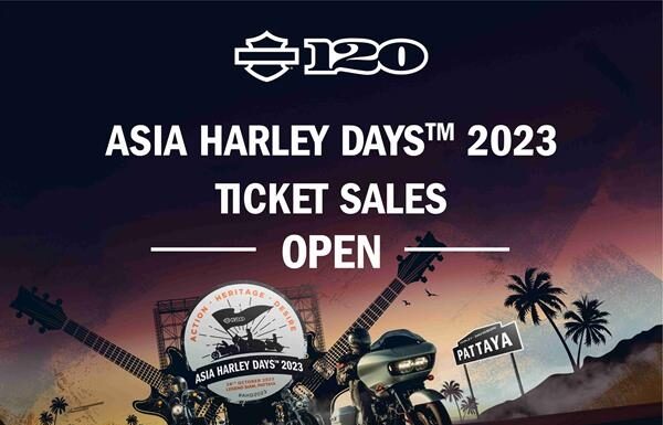HARLEY-DAVIDSON® เตรียมปลุกความมันส์อีกครั้งกับ งานเทศกาล ASIA HARLEY DAYS ครั้งที่ 2 ณ เลเจนด์ สยาม พัทยา