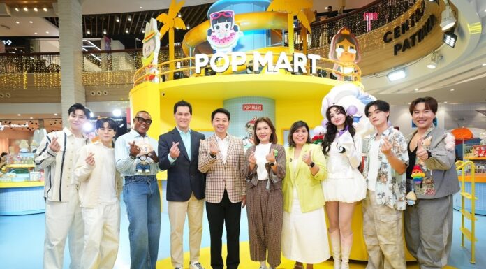 จัดงานสุดตื่นเต้น “POP MART Hello Pattaya Opening Event” ณ ศูนย์การค้าเซ็นทรัล พัทยา ปักหมุดเช็กอิน จากนักท่องเที่ยวทั่วโลก ส่งมอบความสุขและความสนุก แบบไม่รู้จบ