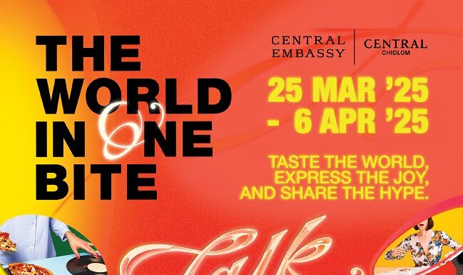 เซ็นทรัล เอ็มบาสซี และ เซ็นทรัล ชิดลม ปักหมุดแลนด์มาร์กแห่งรสชาติ จัดงาน “THE WORLD IN ONE BITE 2025: TALK OF THE TASTE” ยกทัพกว่า 200 ร้านดัง พร้อมกิจกรรมสุดครีเอทีฟมากมาย ตั้งแต่วันที่ 25 มี.ค. ถึง 6 เม.ย. 68