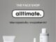 THE FACE SHOP เปิดตัวผลิตภัณฑ์ “Alltimate” สกินแคร์สูตรอ่อนโยน เอาอยู่ทุกปัญหาผิว