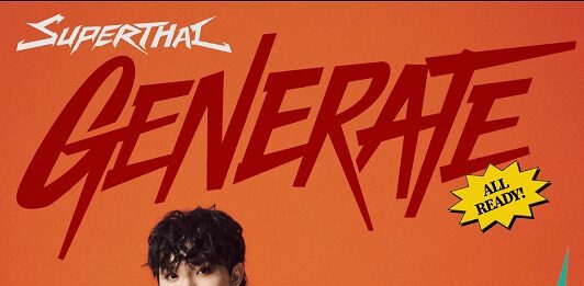 “SuperThai” ส่งซิงเกิลพรีเดบิวต์ “GENERATE” ตอกย้ำความฮอต! เสิร์ฟพลังเสือกับ Dance Performance สุดเท่