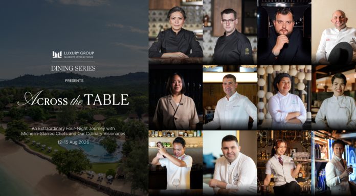 เดอะ นาคา ไอแลนด์ ภูเก็ต จัดงาน “Across the Table” ต้อนรับสุดยอดเชฟระดับมิชลิน สู่ประสบการณ์ Luxury Dining Series สุดเอ็กซ์คลูซีฟ
