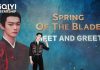 “สวีข่าย” เสิร์ฟความฟินถึงไทย! iQIYI Starship: Spring of The Blade Meet and Greet เปิดโมเมนต์หลังกล้องสุดเอ็กซ์คลูซีฟ พร้อม “เสี่ยวอาชี–คังจื่อฉี” สร้างความประทับใจให้แฟนไทย